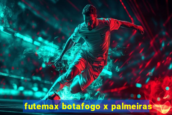 futemax botafogo x palmeiras